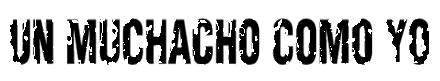 Un Muchacho com Yo