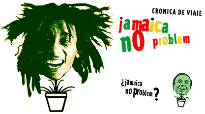 CRONICA DE VIAJE: EL PRESI EN JAMAICA