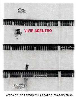 La vida de los presos en las c&aacute;rceles argentinas