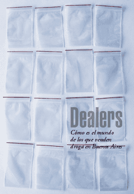 DEALERS, C&oacute;mo es el mundo de los que venden droga en Buenos Aires