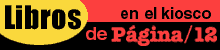 el Kiosco de P&aacute;gina/12